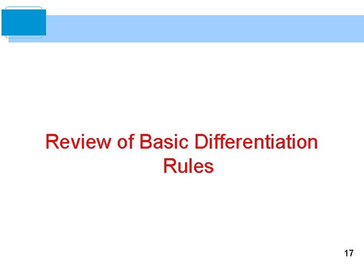 Review of Basic Differentiation Rules 17 