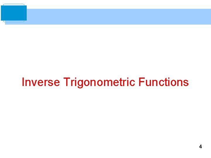 Inverse Trigonometric Functions 4 