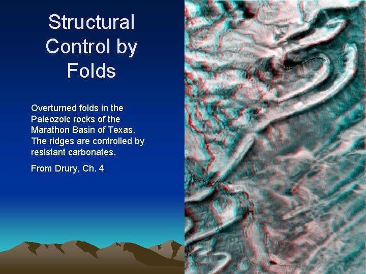 Structural Control by Folds Overturned folds in the Paleozoic rocks of the Marathon Basin