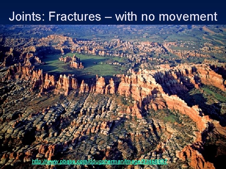 Joints: Fractures – with no movement http: //www. pbase. com/dougsherman/image/93468807 