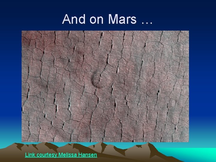 And on Mars … Link courtesy Melissa Hansen 