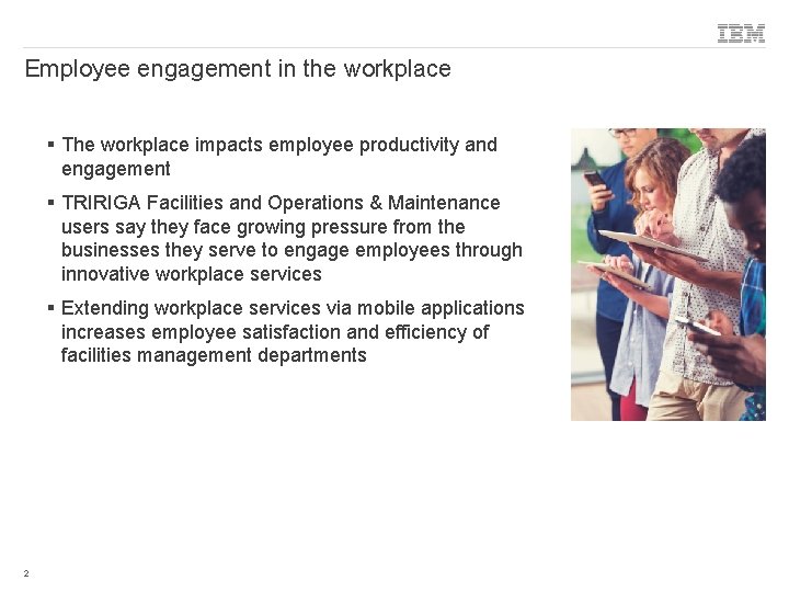 Employee engagement in the workplace § The workplace impacts employee productivity and engagement §