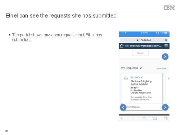 Ethel can see the requests she has submitted § The portal shows any open