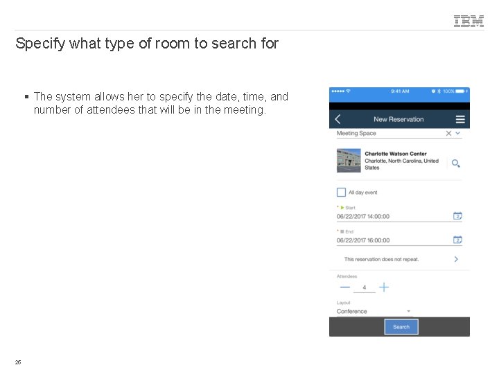 Specify what type of room to search for § The system allows her to