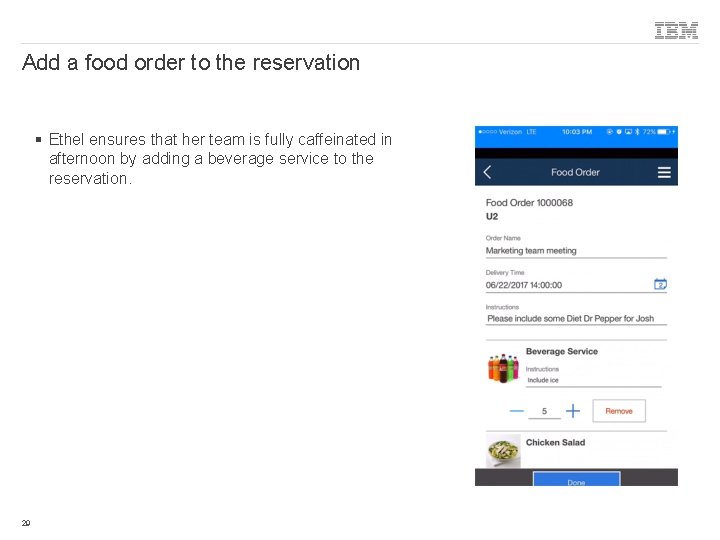 Add a food order to the reservation § Ethel ensures that her team is