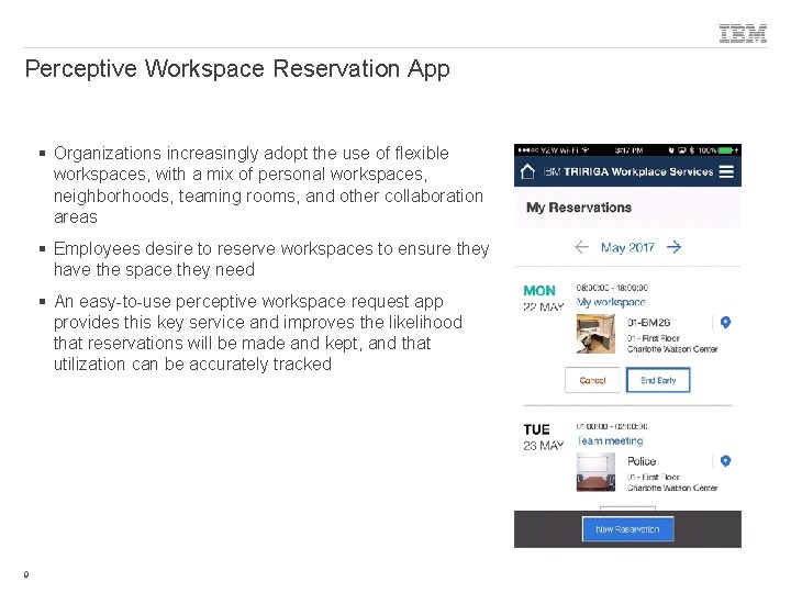 Perceptive Workspace Reservation App § Organizations increasingly adopt the use of flexible workspaces, with