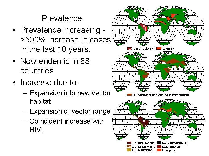 Prevalence • Prevalence increasing - >500% increase in cases in the last 10 years.