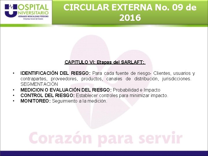 CIRCULAR EXTERNA No. 09 de 2016 CAPITULO VI: Etapas del SARLAFT: • • IDENTIFICACIÓN