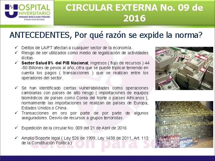 CIRCULAR EXTERNA No. 09 de 2016 ANTECEDENTES, Por qué razón se expide la norma?