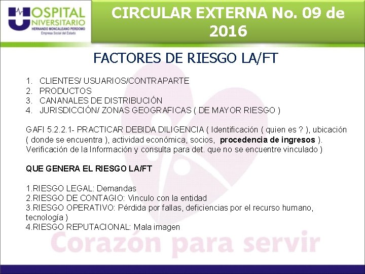 CIRCULAR EXTERNA No. 09 de 2016 FACTORES DE RIESGO LA/FT 1. 2. 3. 4.