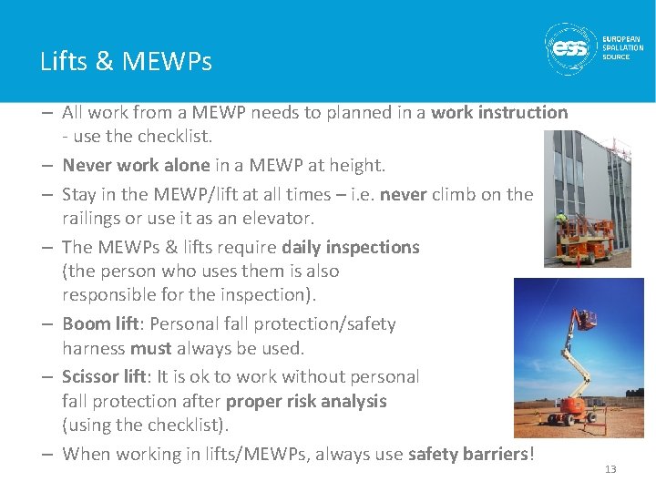 Lifts & MEWPs – All work from a MEWP needs to planned in a