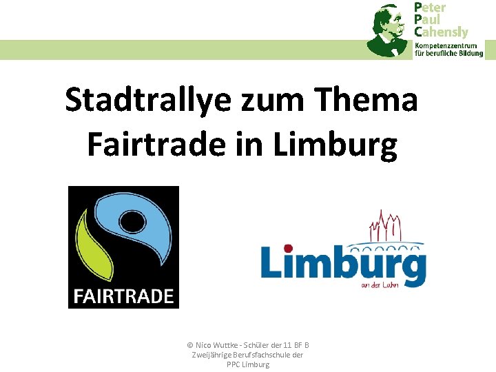 Stadtrallye zum Thema Fairtrade in Limburg © Nico Wuttke ‐ Schüler der 11 BF