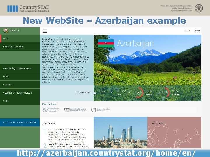 New Web. Site – Azerbaijan example http: //azerbaijan. countrystat. org/home/en/ 