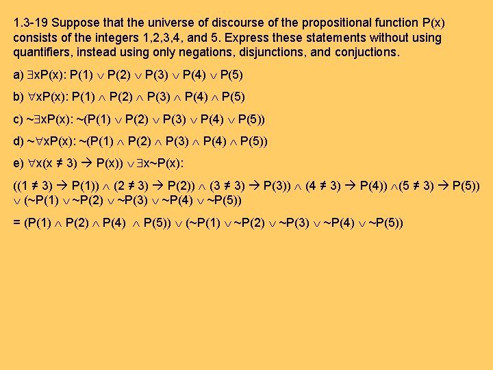 1. 3 -19 Suppose that the universe of discourse of the propositional function P(x)