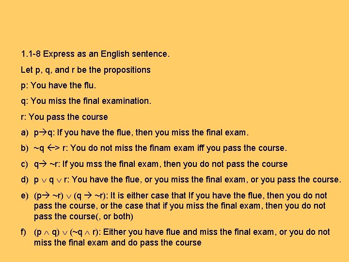 1. 1 -8 Express as an English sentence. Let p, q, and r be