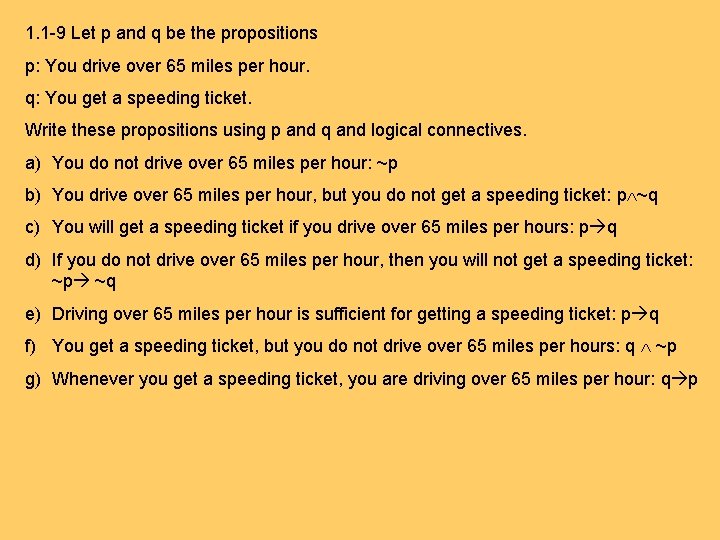 1. 1 -9 Let p and q be the propositions p: You drive over