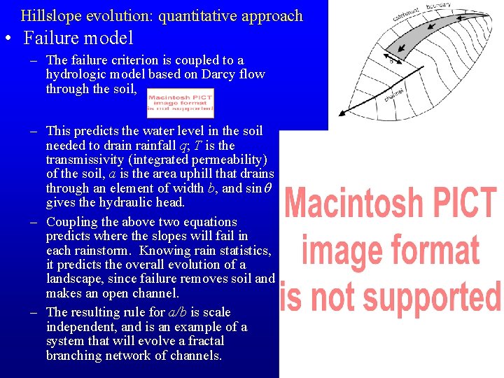 Hillslope evolution: quantitative approach • Failure model – The failure criterion is coupled to