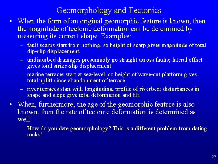 Geomorphology and Tectonics • When the form of an original geomorphic feature is known, Geomorphology and Tectonics • When the form of an original geomorphic feature is known,