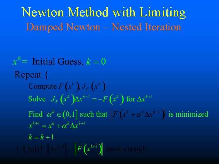 Newton Method with Limiting Damped Newton – Nested Iteration 