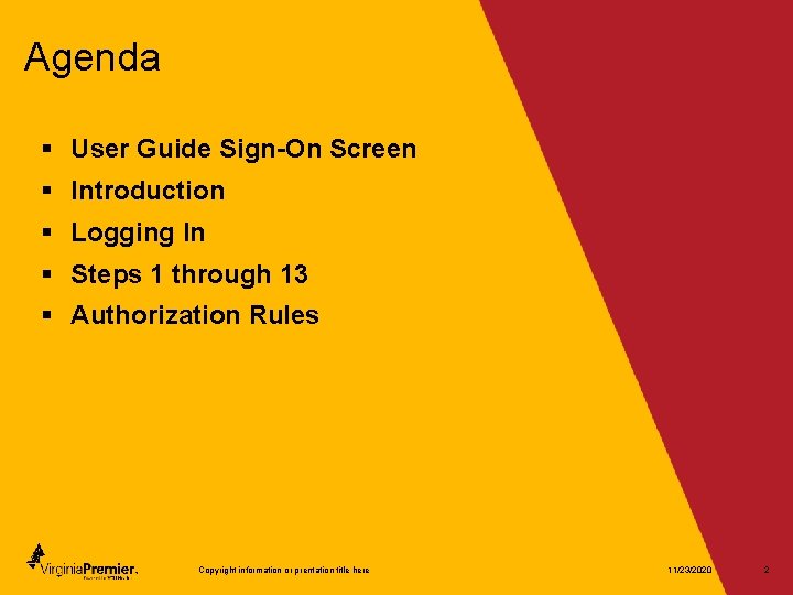Agenda § User Guide Sign-On Screen § Introduction § Logging In § Steps 1