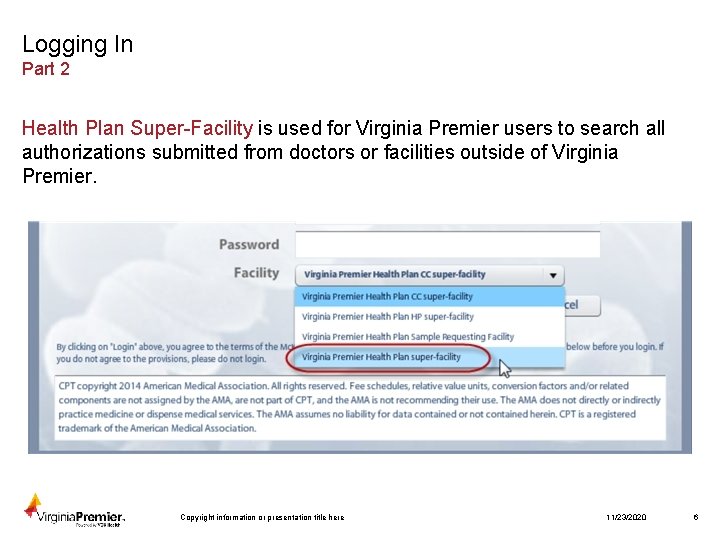 Logging In Part 2 Health Plan Super-Facility is used for Virginia Premier users to
