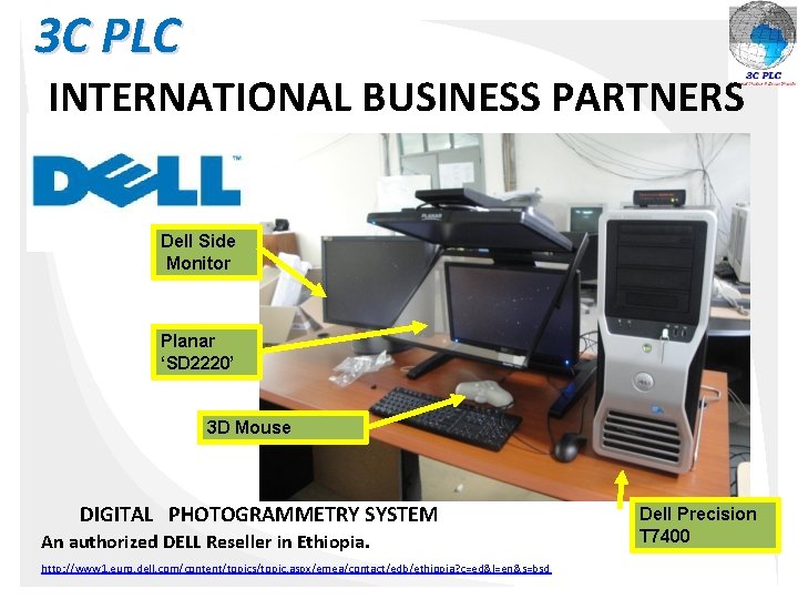 3 C PLC INTERNATIONAL BUSINESS PARTNERS Dell Side Monitor Planar ‘SD 2220’ 3 D