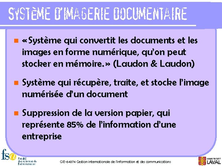 Système d’imagerie documentaire n « Système qui convertit les documents et les images en