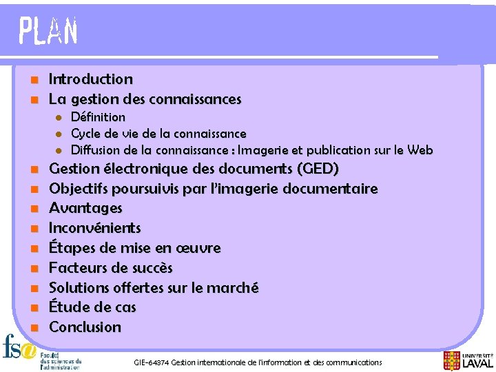 Plan n n Introduction La gestion des connaissances l l l n n n