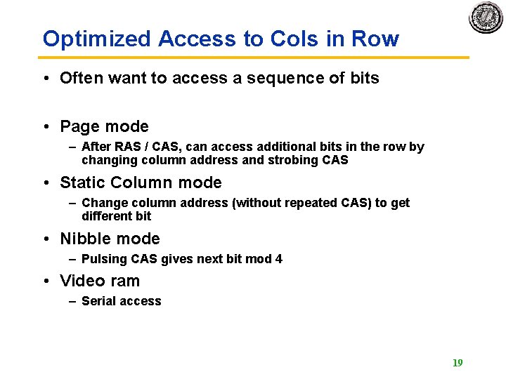 Optimized Access to Cols in Row • Often want to access a sequence of Optimized Access to Cols in Row • Often want to access a sequence of