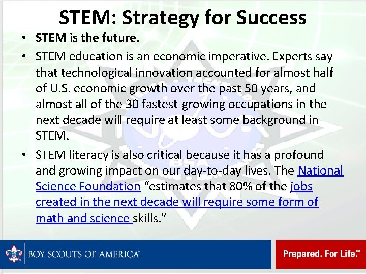 STEM: Strategy for Success • STEM is the future. • STEM education is an