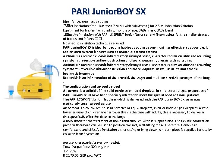 PARI Junior. BOY SX Ideal for the smallest patients �� Short inhalation time -