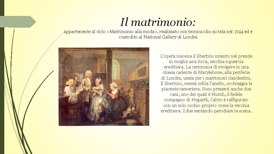Il matrimonio: appartenente al ciclo «Matrimonio alla moda» , realizzato con tecnica olio su
