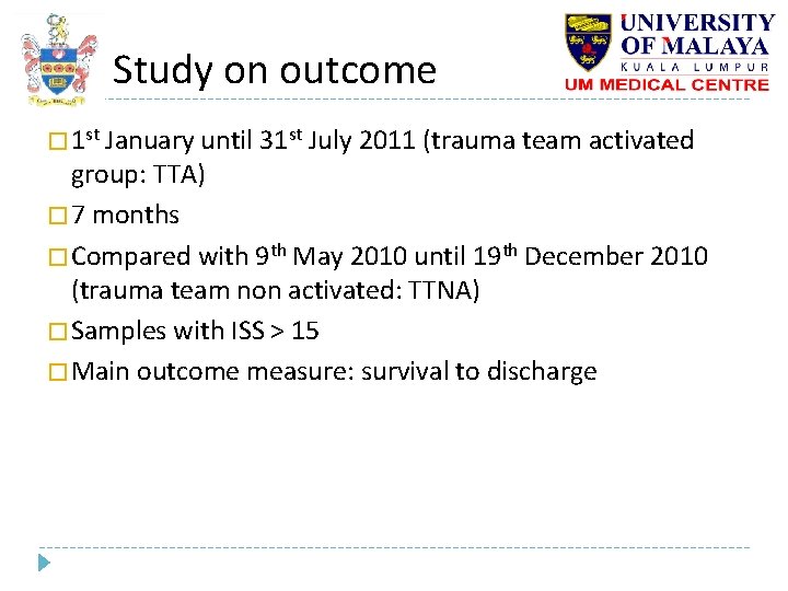 Study on outcome � 1 st January until 31 st July 2011 (trauma team Study on outcome � 1 st January until 31 st July 2011 (trauma team