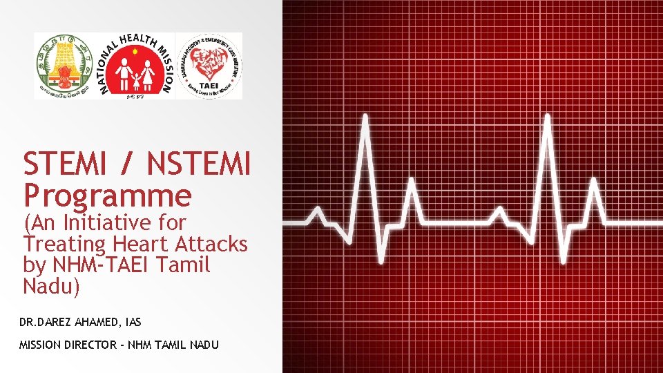 STEMI / NSTEMI Programme (An Initiative for Treating Heart Attacks by NHM-TAEI Tamil Nadu)