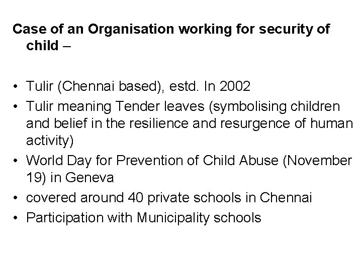 Case of an Organisation working for security of child – • Tulir (Chennai based),