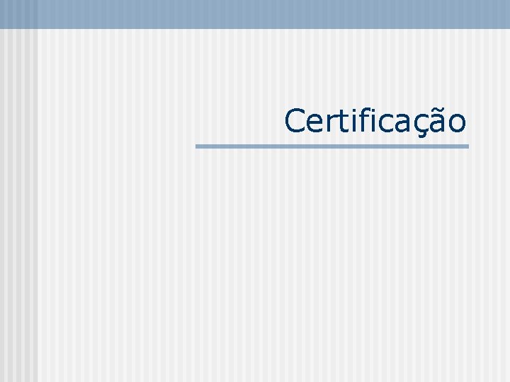 Certificação 