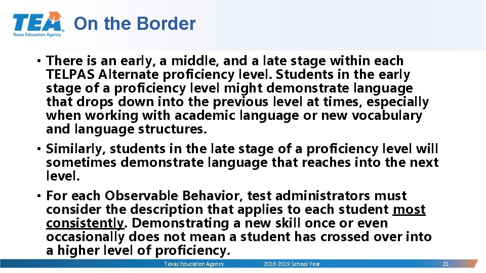 On the Border • There is an early, a middle, and a late stage