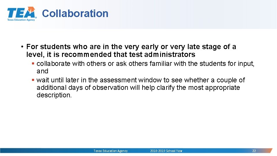 Collaboration • For students who are in the very early or very late stage