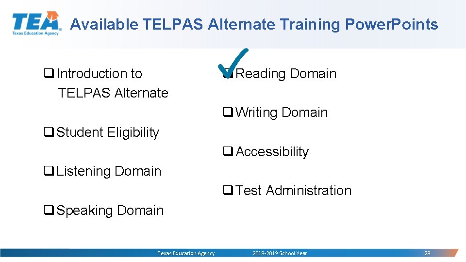 Available TELPAS Alternate Training Power. Points q Introduction to TELPAS Alternate q Reading Domain