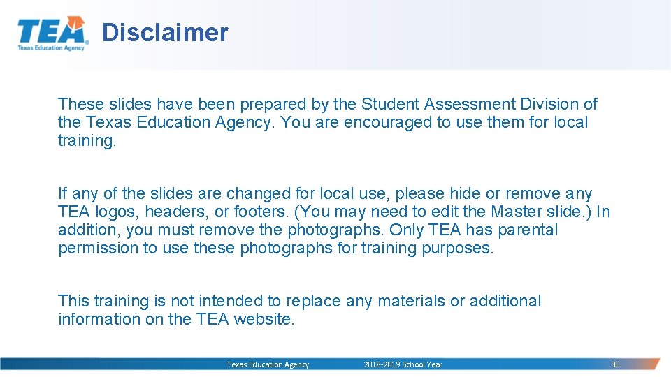 Disclaimer These slides have been prepared by the Student Assessment Division of the Texas