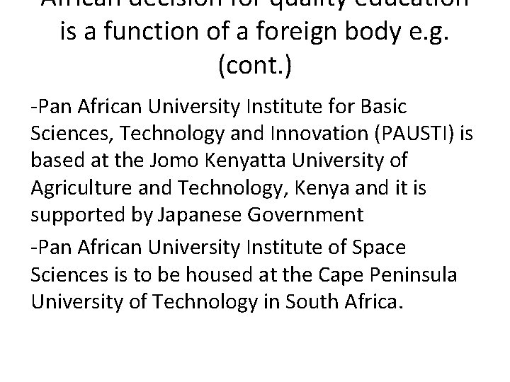 African decision for quality education is a function of a foreign body e. g. African decision for quality education is a function of a foreign body e. g.
