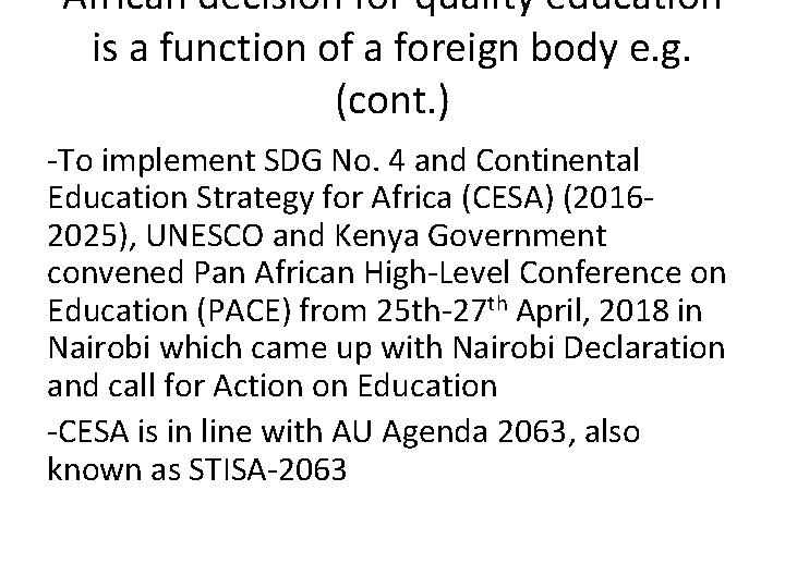 African decision for quality education is a function of a foreign body e. g. African decision for quality education is a function of a foreign body e. g.