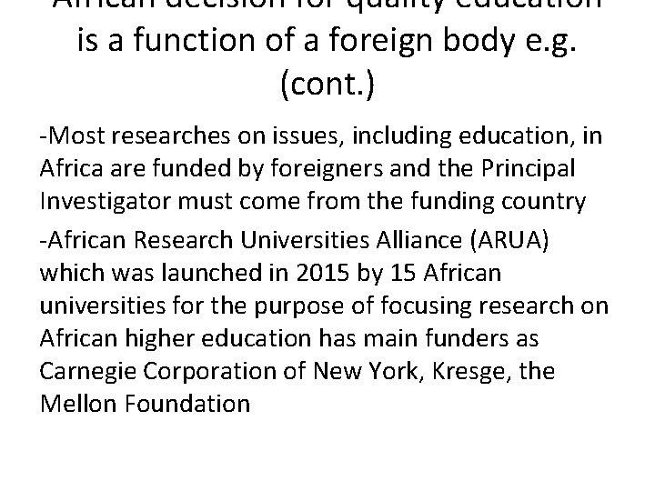 African decision for quality education is a function of a foreign body e. g. African decision for quality education is a function of a foreign body e. g.