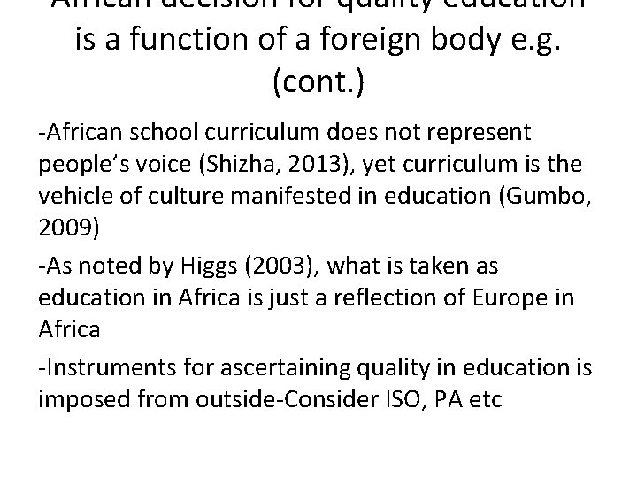 African decision for quality education is a function of a foreign body e. g. African decision for quality education is a function of a foreign body e. g.