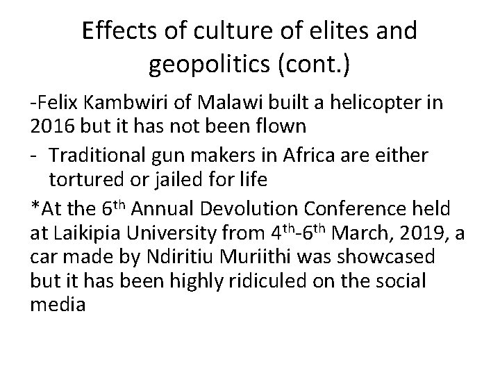 Effects of culture of elites and geopolitics (cont. ) -Felix Kambwiri of Malawi built Effects of culture of elites and geopolitics (cont. ) -Felix Kambwiri of Malawi built