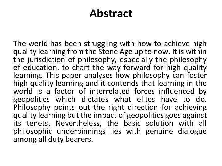 Abstract The world has been struggling with how to achieve high quality learning from Abstract The world has been struggling with how to achieve high quality learning from