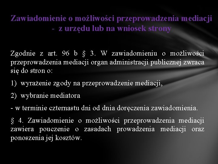 Zawiadomienie o możliwości przeprowadzenia mediacji - z urzędu lub na wniosek strony Zgodnie z