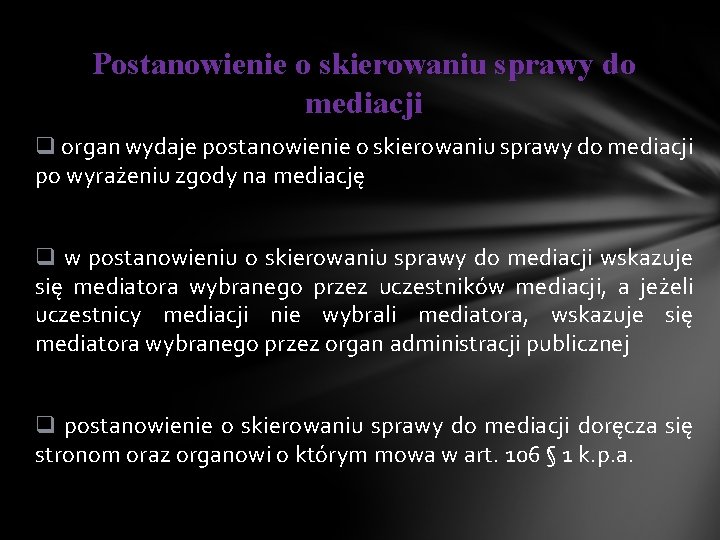 Postanowienie o skierowaniu sprawy do mediacji q organ wydaje postanowienie o skierowaniu sprawy do