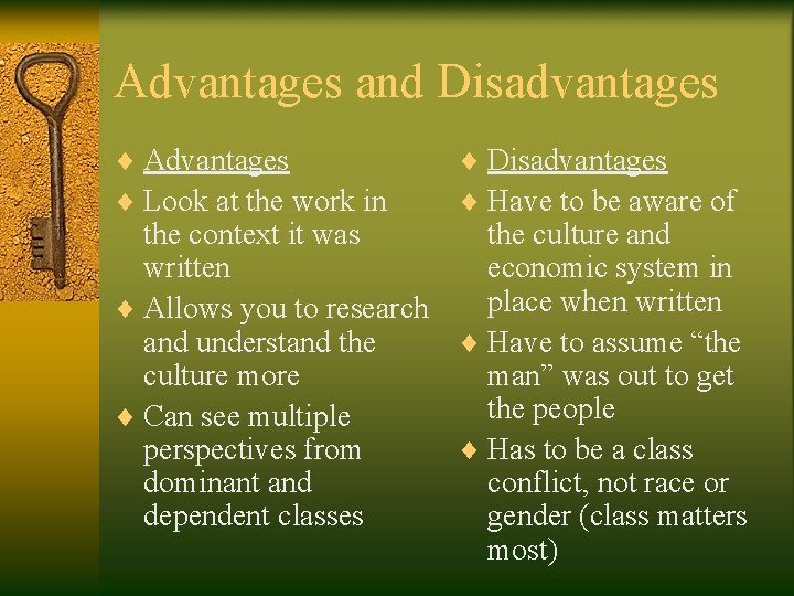 Advantages and Disadvantages ¨ Advantages ¨ Look at the work in ¨ Disadvantages ¨