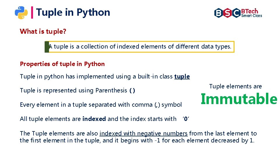 Tuple in Python What is tuple? A tuple is a collection of indexed elements Tuple in Python What is tuple? A tuple is a collection of indexed elements